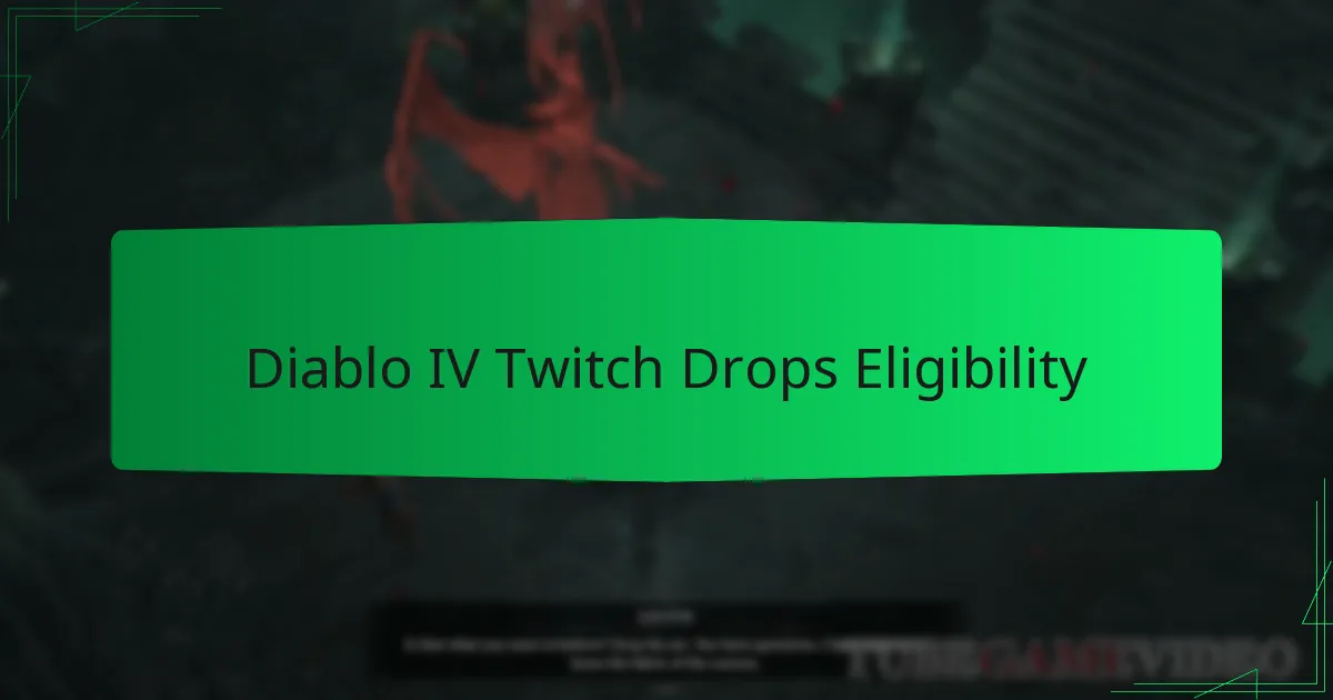 Diablo IV Twitch Drops Eligibility
