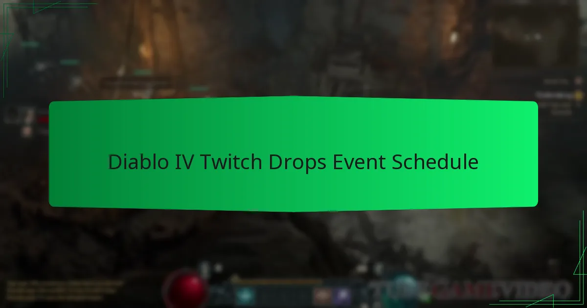 Diablo IV Twitch Drops Event Schedule