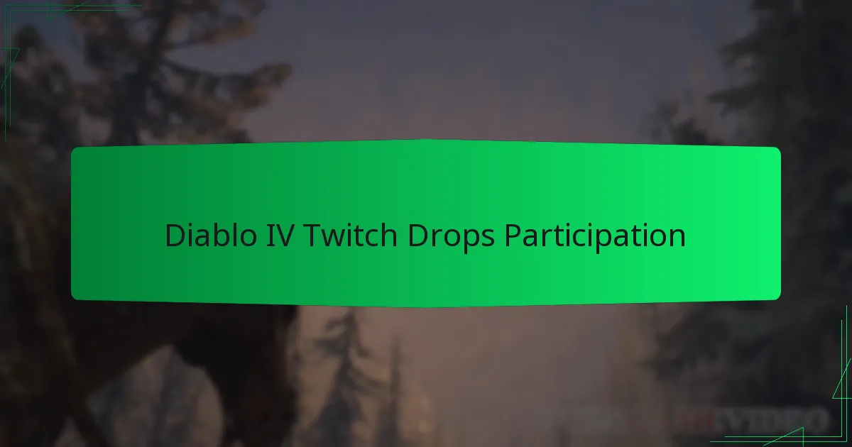 Diablo IV Twitch Drops Participation