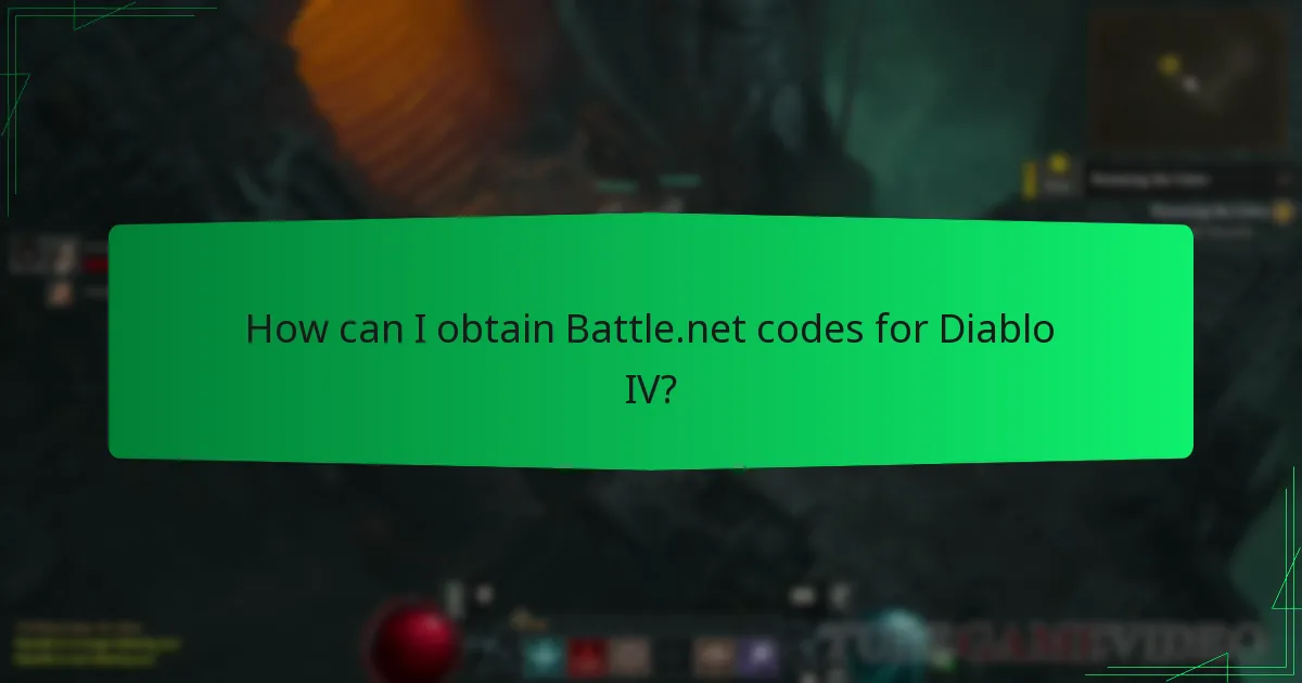 How can I obtain Battle.net codes for Diablo IV?