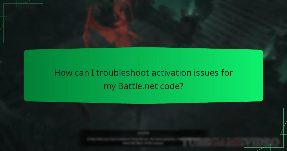 How can I troubleshoot activation issues for my Battle.net code?