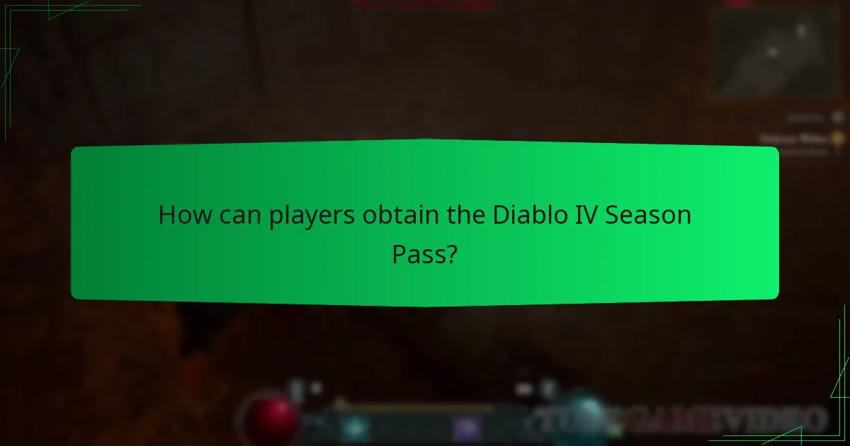 How can players obtain the Diablo IV Season Pass?