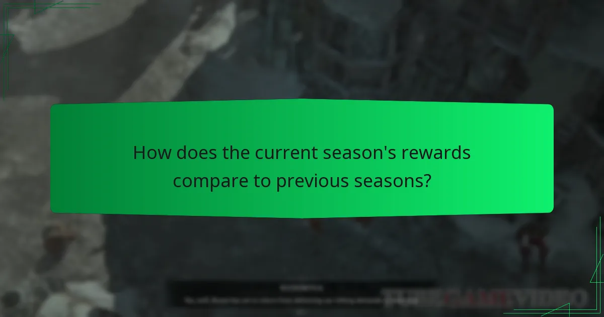 How does the current season's rewards compare to previous seasons?
