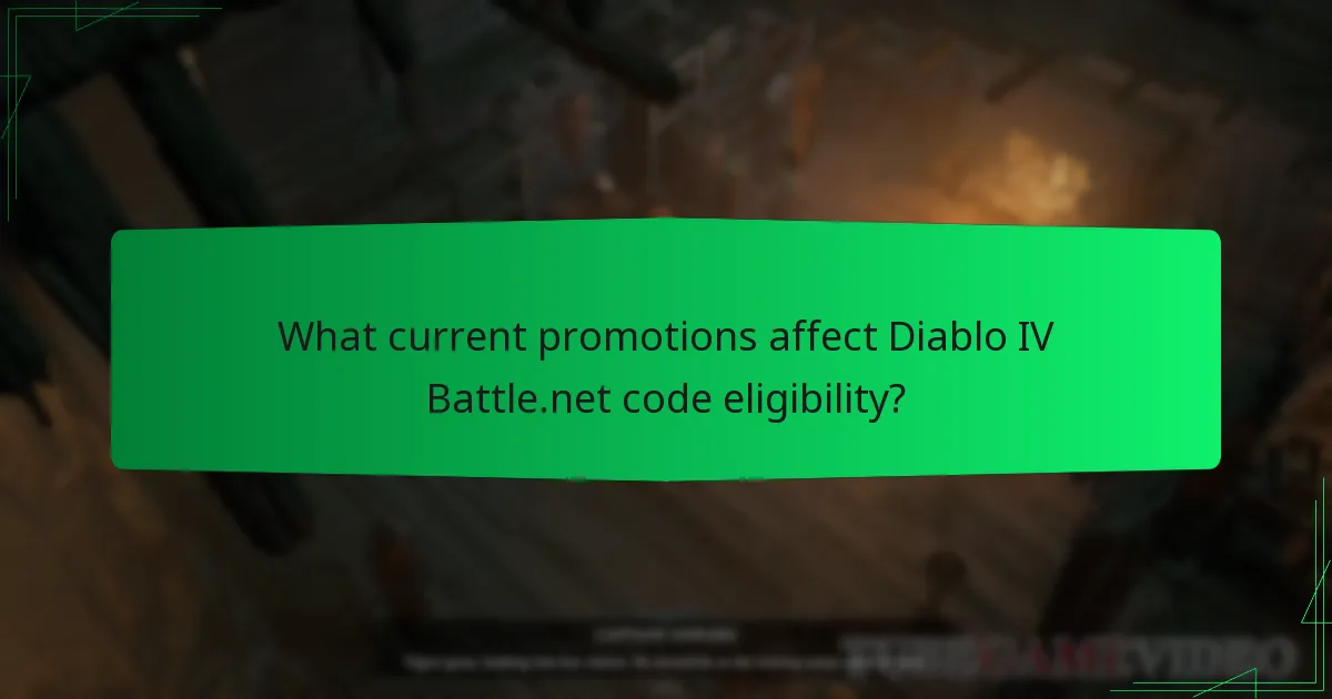 What current promotions affect Diablo IV Battle.net code eligibility?