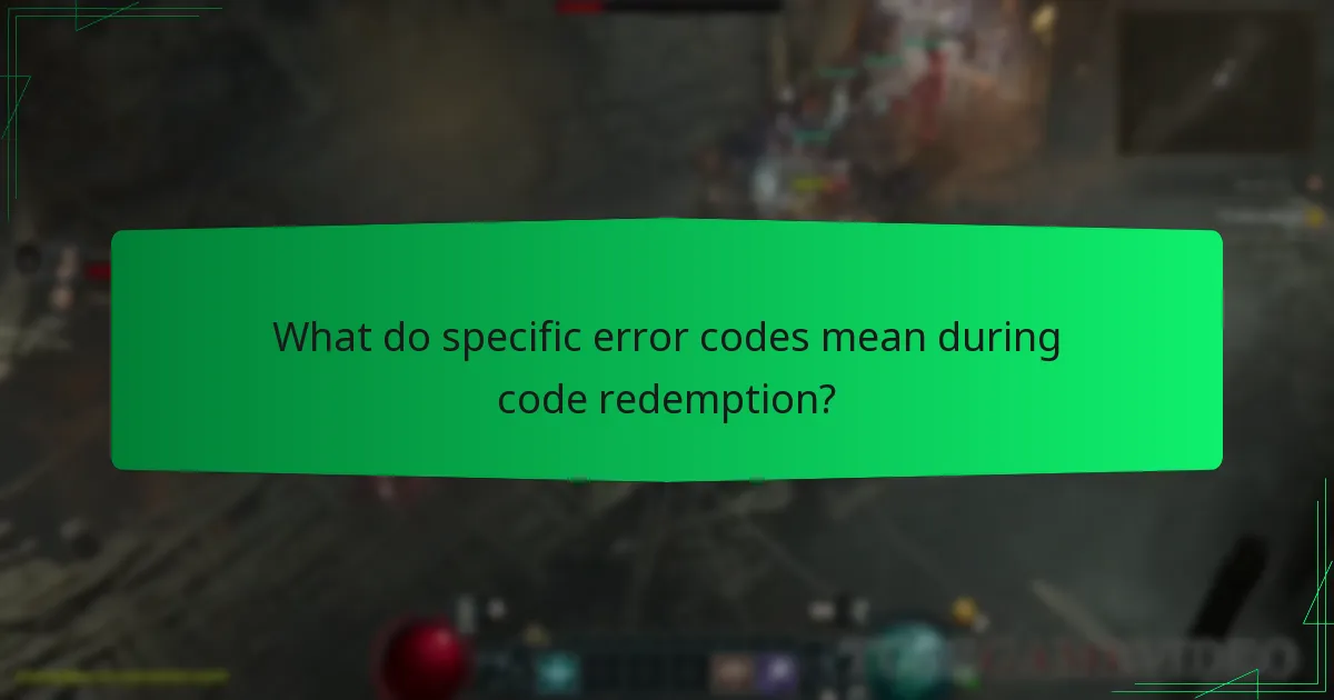 What do specific error codes mean during code redemption?