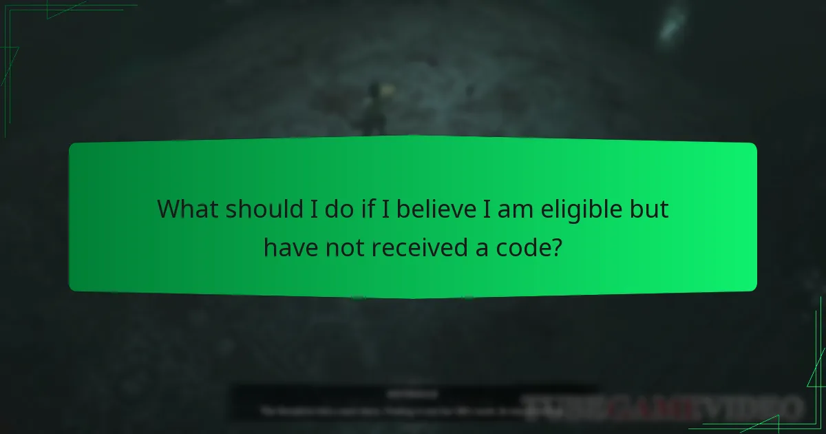 What should I do if I believe I am eligible but have not received a code?