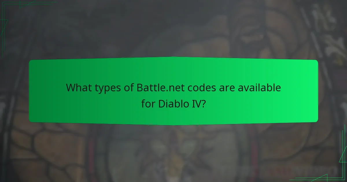 What types of Battle.net codes are available for Diablo IV?