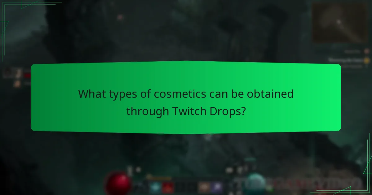 What types of cosmetics can be obtained through Twitch Drops?