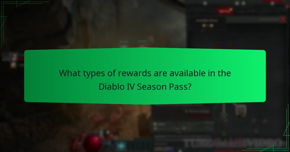 What types of rewards are available in the Diablo IV Season Pass?