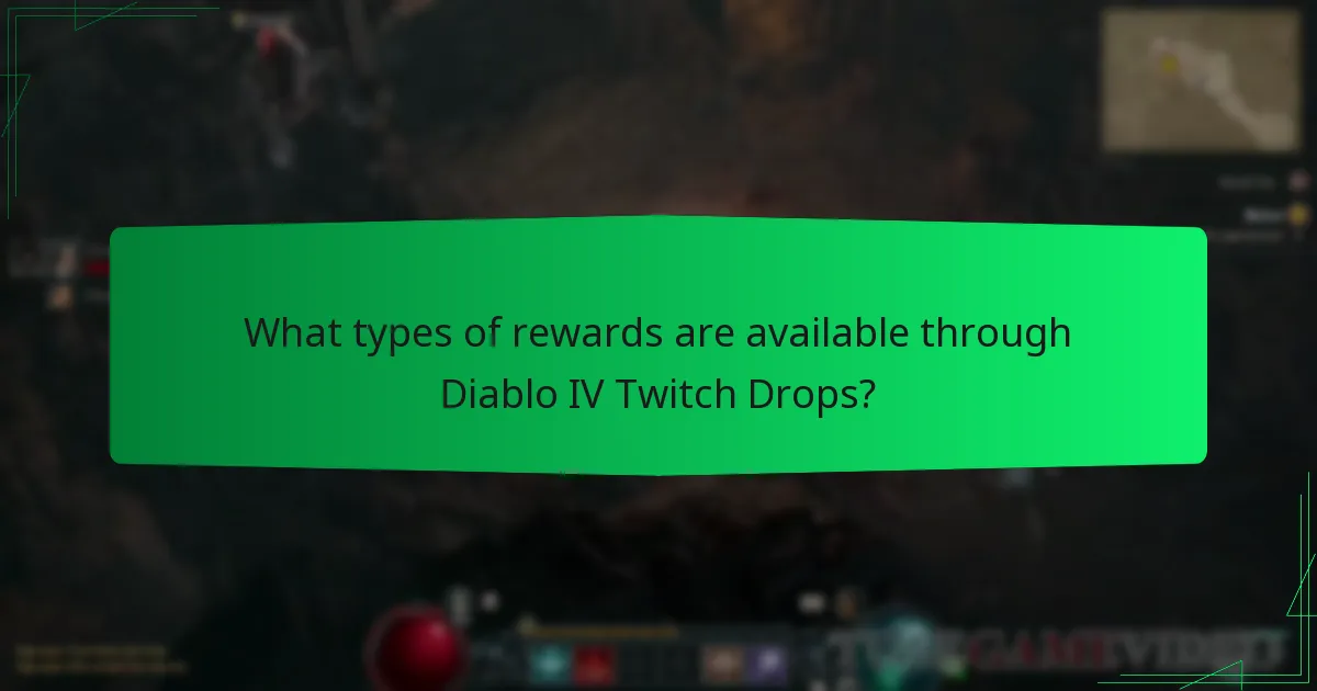 What types of rewards are available through Diablo IV Twitch Drops?