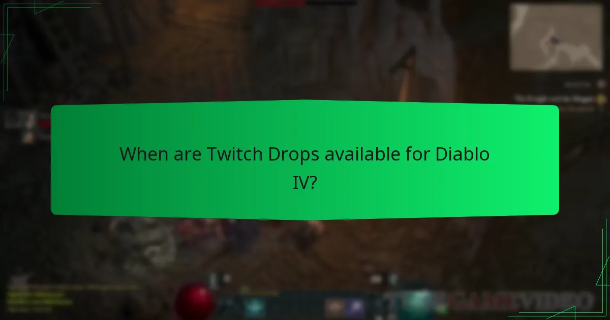 When are Twitch Drops available for Diablo IV?