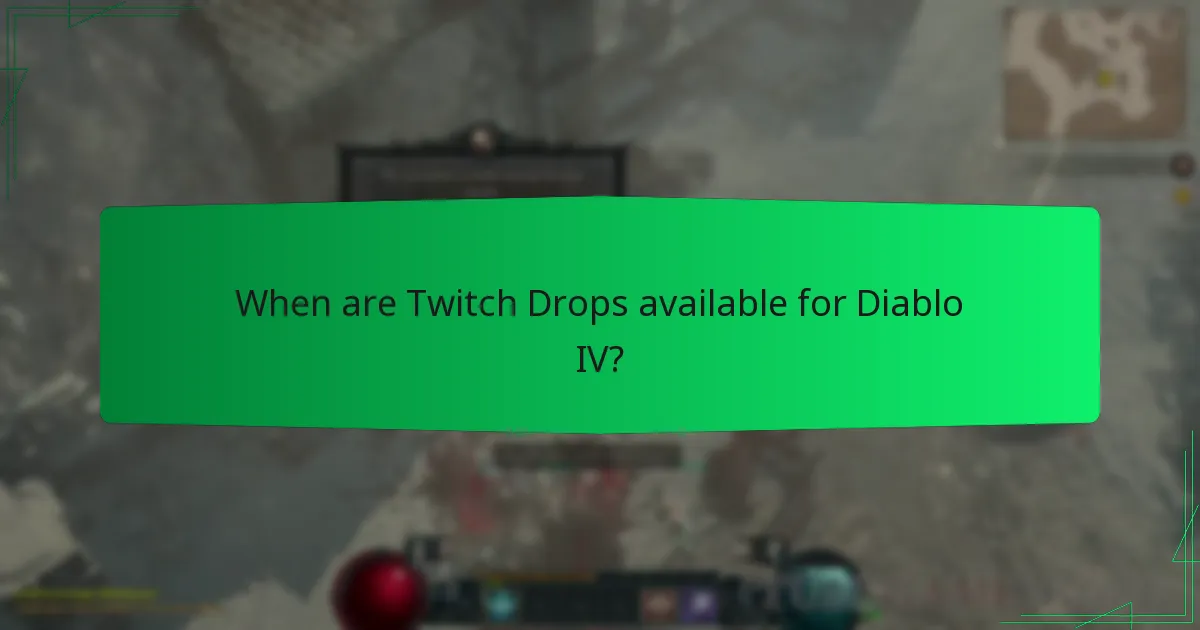 When are Twitch Drops available for Diablo IV?