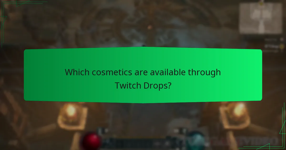 Which cosmetics are available through Twitch Drops?