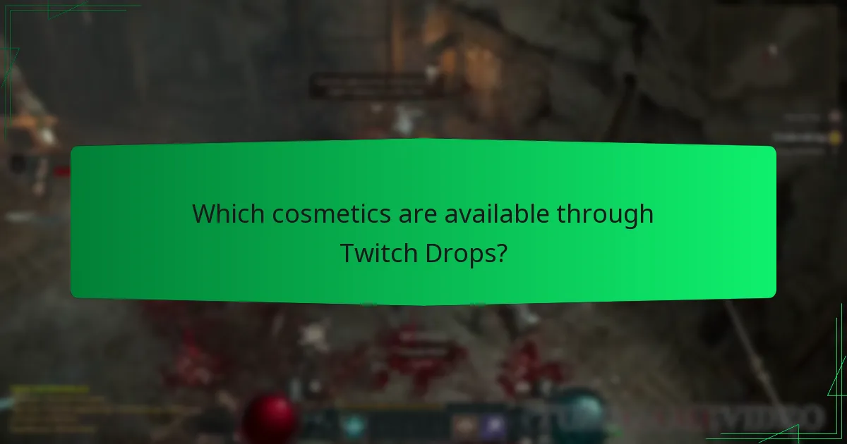 Which cosmetics are available through Twitch Drops?